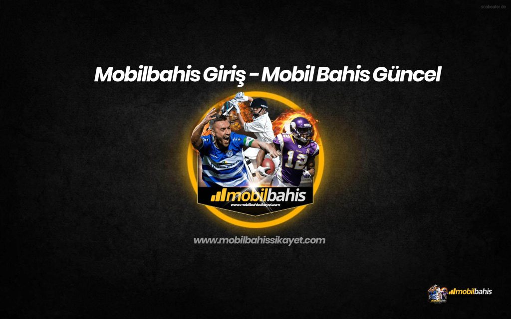 Mobilbahis Giriş – Mobil Bahis Güncel