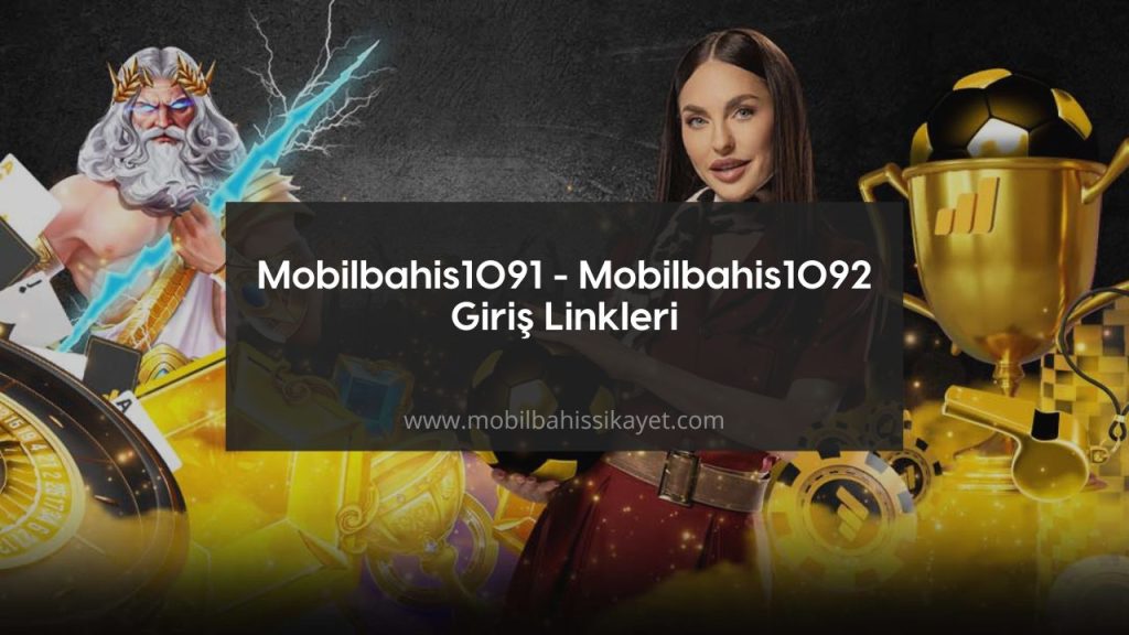 Mobilbahis1091 - Mobilbahis1092 Giriş Linkleri